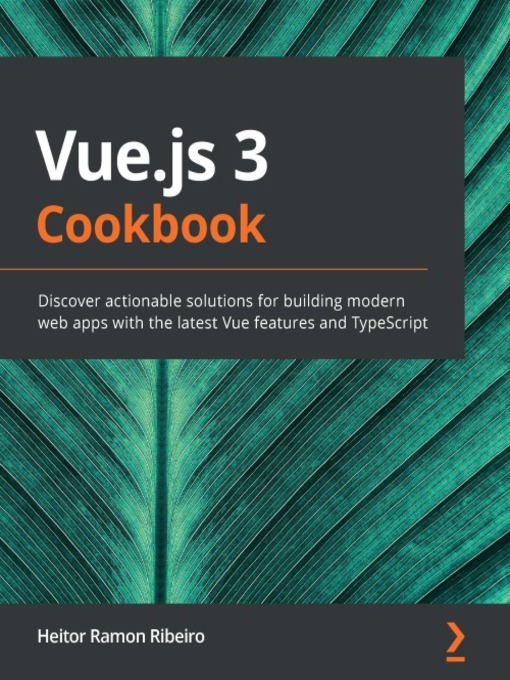 Title details for Vue.js 3 Cookbook by Heitor Ramon Ribeiro - Available